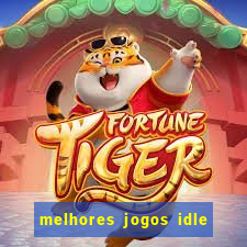 melhores jogos idle para android